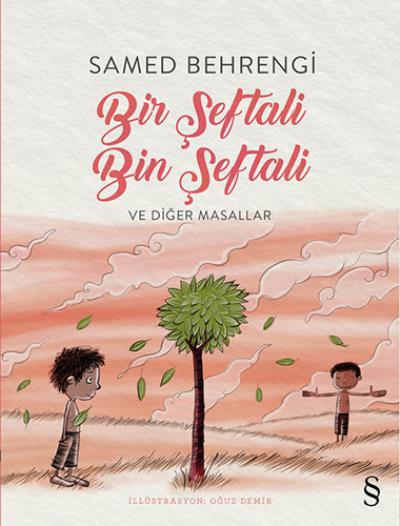 Bir Şeftali Bin Şeftali ve Diğer Masallar Samed Behrengi