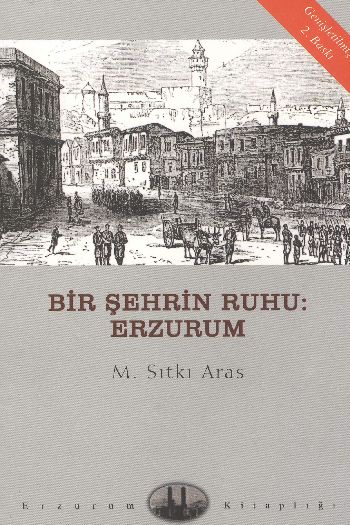 Bir Şehrin Ruhu: Erzurum %17 indirimli M.Sıtkı Aras