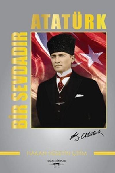 Bir Sevdadır Atatürk