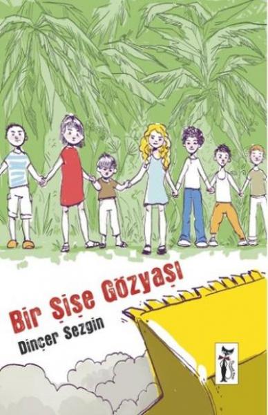Bir Sise Gozyasi 17 Indirimli Dincer Sezgin Cizmeli Kedi Kitap