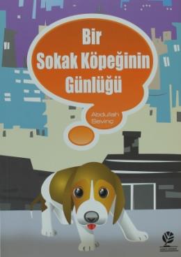 Bir Sokak Köpeğinin Günlüğü Abdullah Sevinç