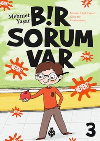 Bir Sorum Var 3-Neden