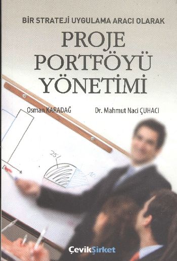 Bir Strateji Uygulama Aracı Olarak Proje Portföyü Yönetimi