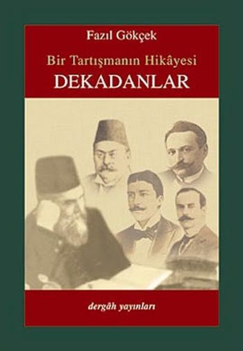 Bir Tartışmanın Hikayesi: Dekadanlar %17 indirimli Fazıl Gökçek