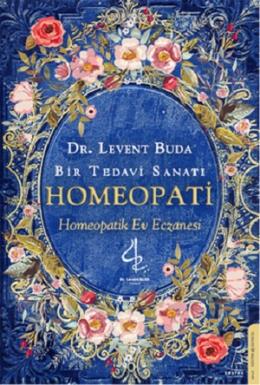 Bir Tedavi Sanatı - Homeopati