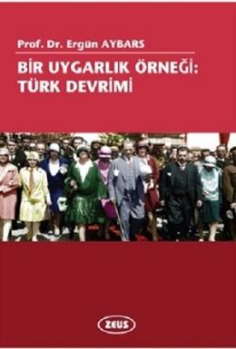 Bir Uygarlık Örneği: Türk Devrimi Ergün Aybars