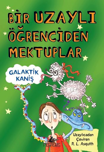 Bir Uzaylı Öğrenciden Mektuplar-3 Galaktik Kaniş
