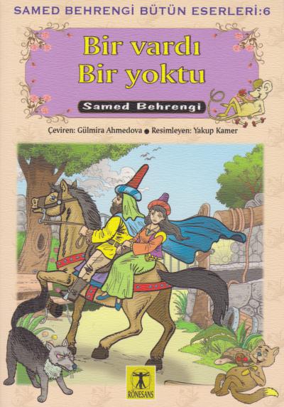 Bir Vardı Bir Yoktu - Samed Behrengi Bütün Eserleri 6