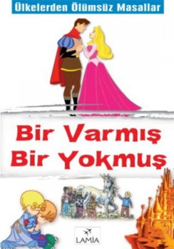 Bir Varmış Bir Yokmuş Ülkelerden Ölümsüz Masallar