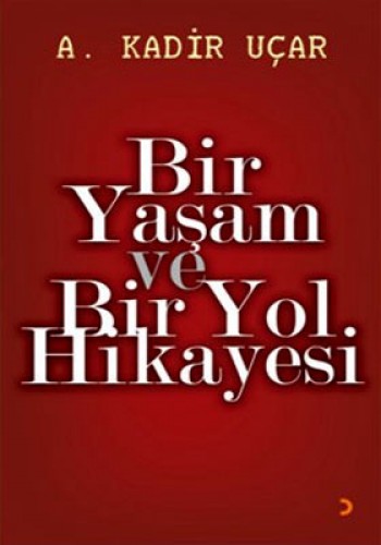 Bir Yaşam ve Bir Yol Hikayesi