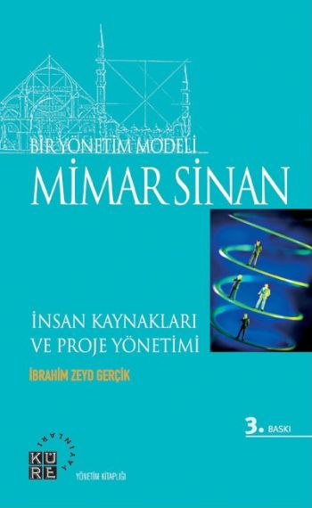 Bir Yönetim Modeli: Mimar Sinan İnsan Kaynakları ve Proje Yönetimi %17