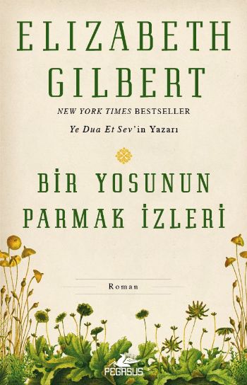 Bir Yosunun Parmak İzleri %25 indirimli Elizabeth Gilbert