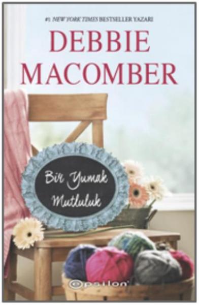 Bir Yumak Mutluluk-Küçük Mucizeler Dükkanı 2 Debbie Macomber