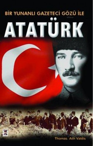 Bir Yunanlı Gazeteci Gözü İle Atatürk %17 indirimli Thomas ath. Vaidis