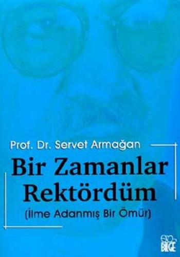 Bir Zamanlar Rektördüm