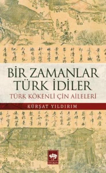 Bir Zamanlar Türk İdiler Kürşat Yıldırım