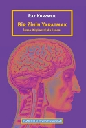 Bir Zihin Yaratmak-İnsan Düşüncesinin Esrarı