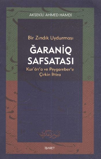 Bir Zındık Uydurması Ğaraniq Safsatası