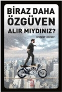 Biraz Daha Özgüven Alır Mıydınız