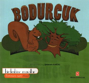 Birdenbine Masallar-Turuncu Seri No:2 Bodurcuk