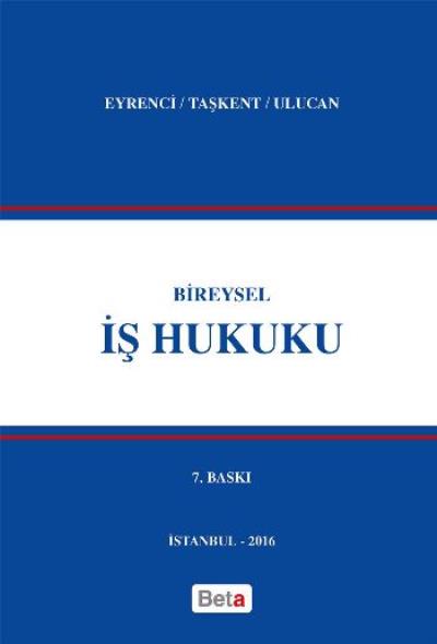 Bireysel İş Hukuku Öner Eyrenci-Savaş Taşkent- Devrim Ulucan