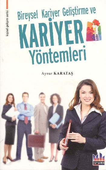 Bireysel Kariyer Geliştirme ve Kariyer Yöntemleri