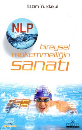 Bireysel Mükemmelliğin Sanatı NLP