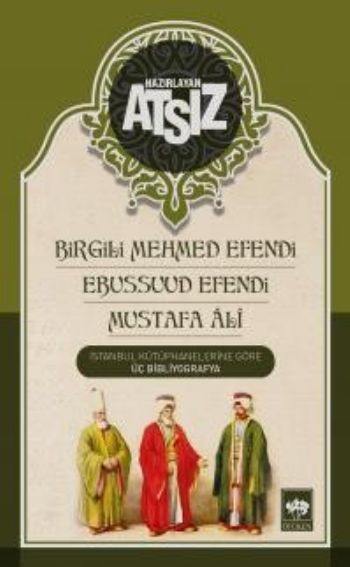 Birgili Mehmet Efendi Ebussuud Efendi  Gelibolulu Ali