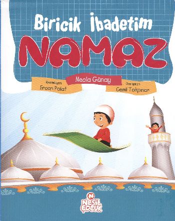 Biricik İbadetim Namaz