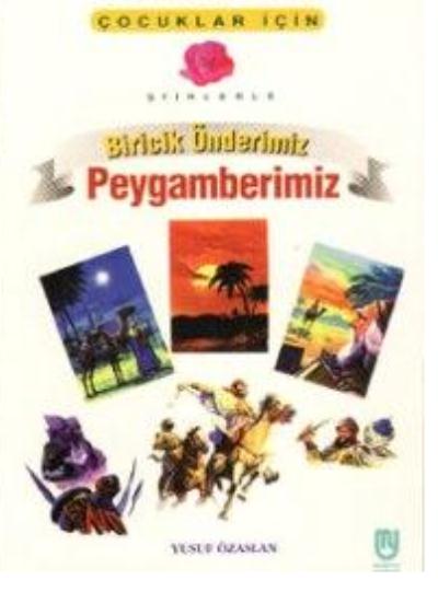 Biricik Önderimiz Peygamberimiz-Çocuklar İçin Yusuf Özaslan