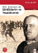 Birinci Dünya Savaşında Gördüklerim ve Yaşadıklarım