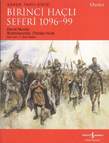 Birinci Haçlı Seferi 1096-99 %30 indirimli David Nicolle