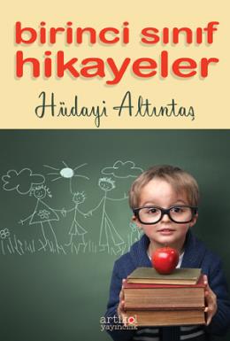 Birinci Sınıf Hikayeler Hüdayi Altıntaş