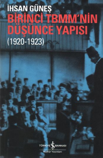 Birinci TBMM'nin Düşünce Yapısı (1920-1923)