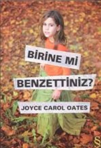 Birine Mi Benzettiniz? %17 indirimli Joyce Carol Oates
