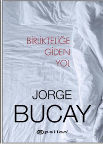 Birlikteliğe Giden Yol Jorge Bucay