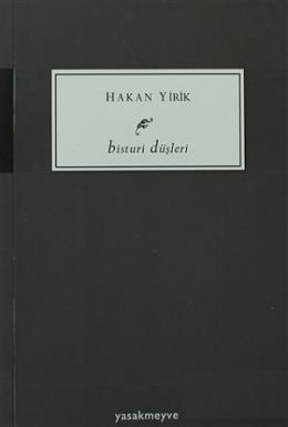 Bisturi Düşleri Hakan Yirik