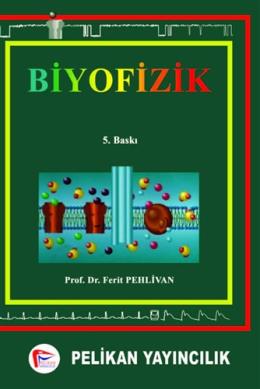 Biyofizik 35 Indirimli Ferit Pehlivan Pelikan Yayincilik Ki