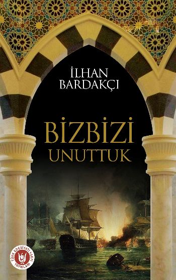 Biz Bizi Unuttuk %17 indirimli İlhan Bardakçı