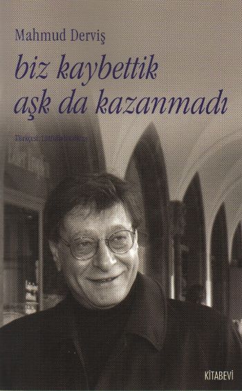 Biz Kaybettik Aşk da Kazanamadı %17 indirimli Mahmud Derviş