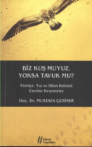 Biz Kuş Muyuz, Yoksa Tavukmu