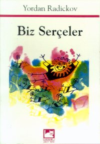 Biz Serçeler Yordan Radıçkov