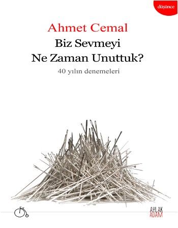 Biz Sevmeyi Ne Zaman Unuttuk