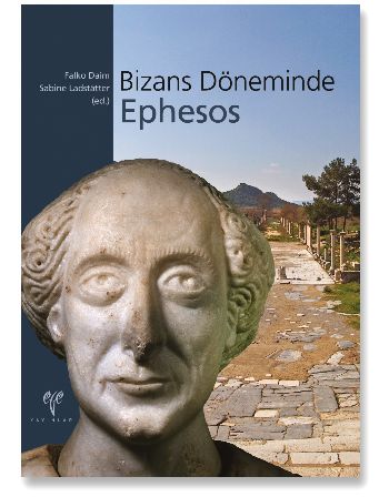 Bizans Döneminde Ephesos (Ciltli) %17 indirimli Falko Daim-Sabine Lads