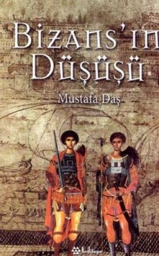 Bizansın Düşüşü %17 indirimli Mustafa Daş