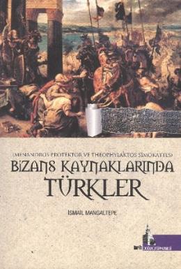 Bizans Kaynaklarında Türkler %17 indirimli İsmail Mangaltepe
