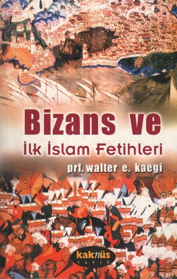 Bizans ve İlk İslam Fetihleri