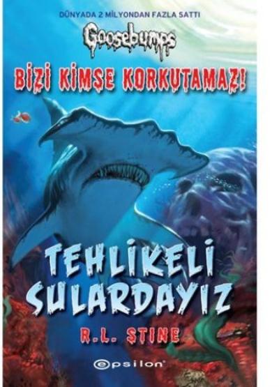 Bizi Kimse Korkutamaz-Tehlikeli Sulardayız