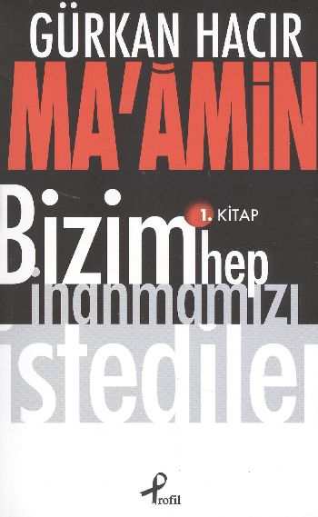 Bizim Hep İnanmamızı İstediler (Ma'Amin)