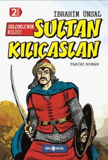 Selçuklu’nun Kılıcı Sultan Kılıçaslan (Ciltli)